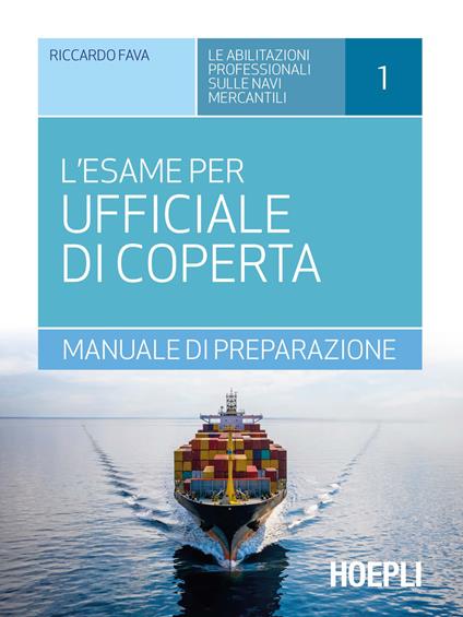 L' esame per ufficiale di coperta - manuale di preparazione