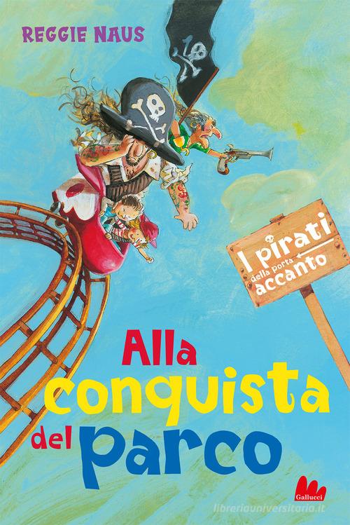 I pirati della porta accanto. Alla conquista del parco