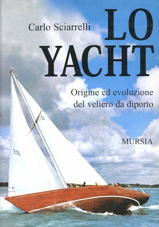 Lo yacht di Sciarelli