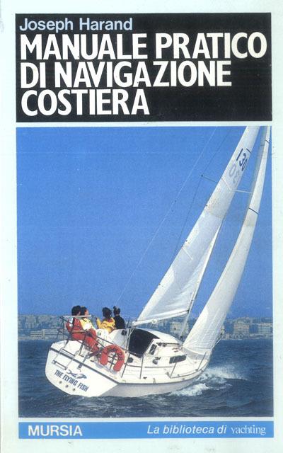 Manuale pratico di navigazione costiera