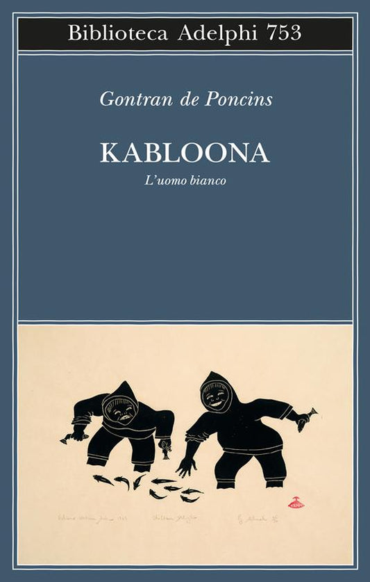 Kabloona. L'uomo bianco