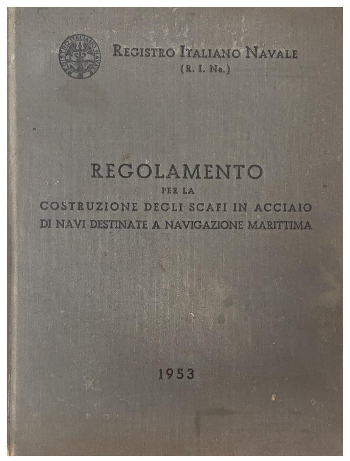 Regolamento per la costruzione degli scafi in acciaio di navi destinate a navigazione marittima