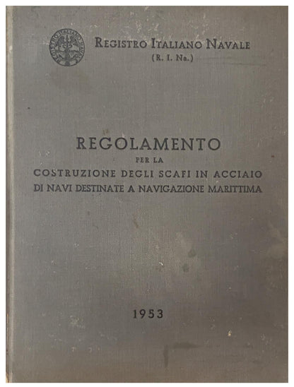 Regolamento per la costruzione degli scafi in acciaio di navi destinate a navigazione marittima