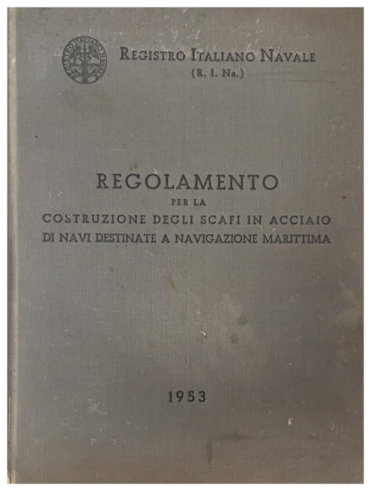 Regolamento per la costruzione degli scafi in acciaio di navi destinate a navigazione marittima
