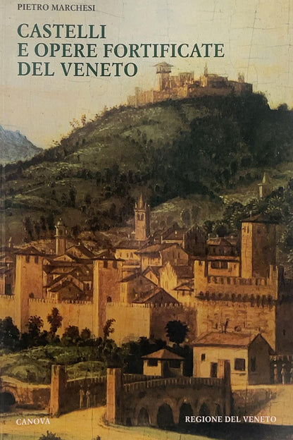 Castelli e opere fortificate del Veneto