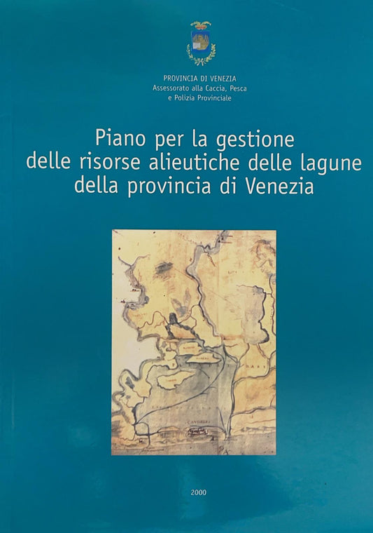 Piano per la gestione delle risorse alieutiche delle lagune della provincia di Venezia