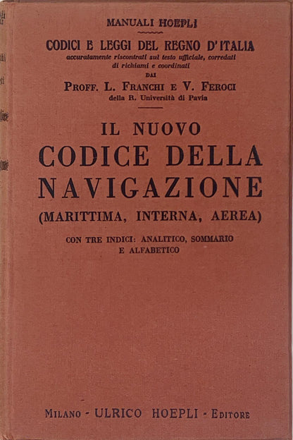 Il nuovo codice della navigazione (marittima, interna, aerea)