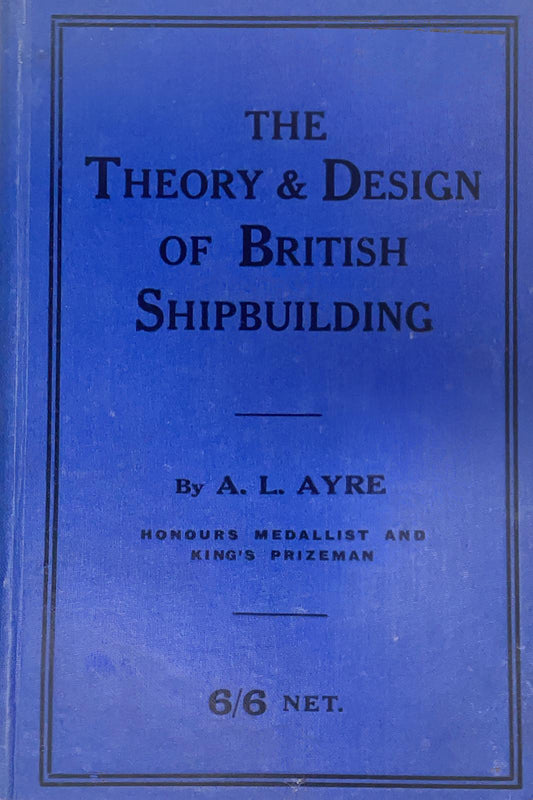 The theory & design of British Shipbuilding