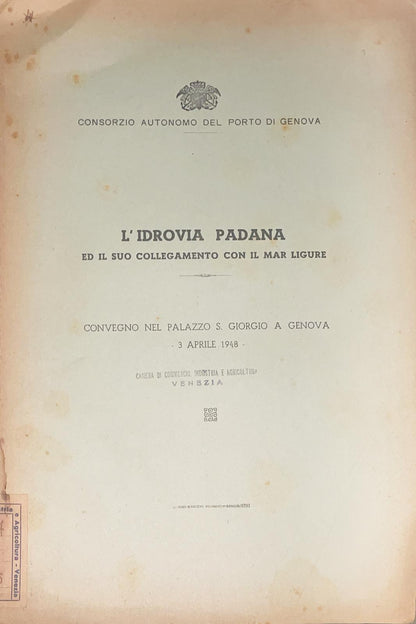 L'idrovia padana e il suo collegamento con il Mar Ligure