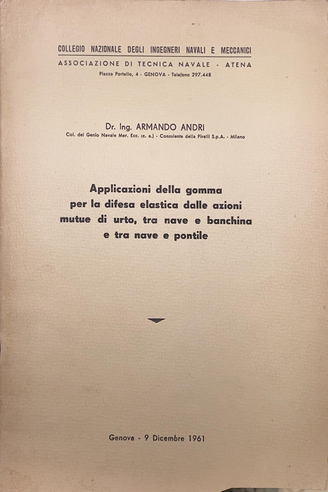 Applicazioni della gomma per la difesa elastica dalle azioni mutue di urto, tra nave e banchina e tra nave e pontile