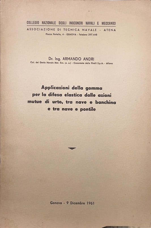 Applicazioni della gomma per la difesa elastica dalle azioni mutue di urto, tra nave e banchina e tra nave e pontile