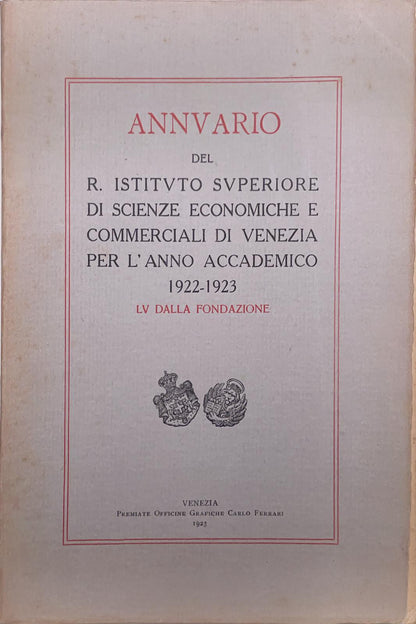 Annuario del R. Istituto Superiore di Scienze Economiche e Commerciali di Venezia per l’anno accademico 1922-1923