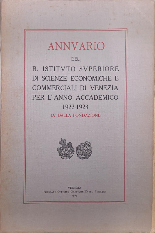 Annuario del R. Istituto Superiore di Scienze Economiche e Commerciali di Venezia per l’anno accademico 1922-1923