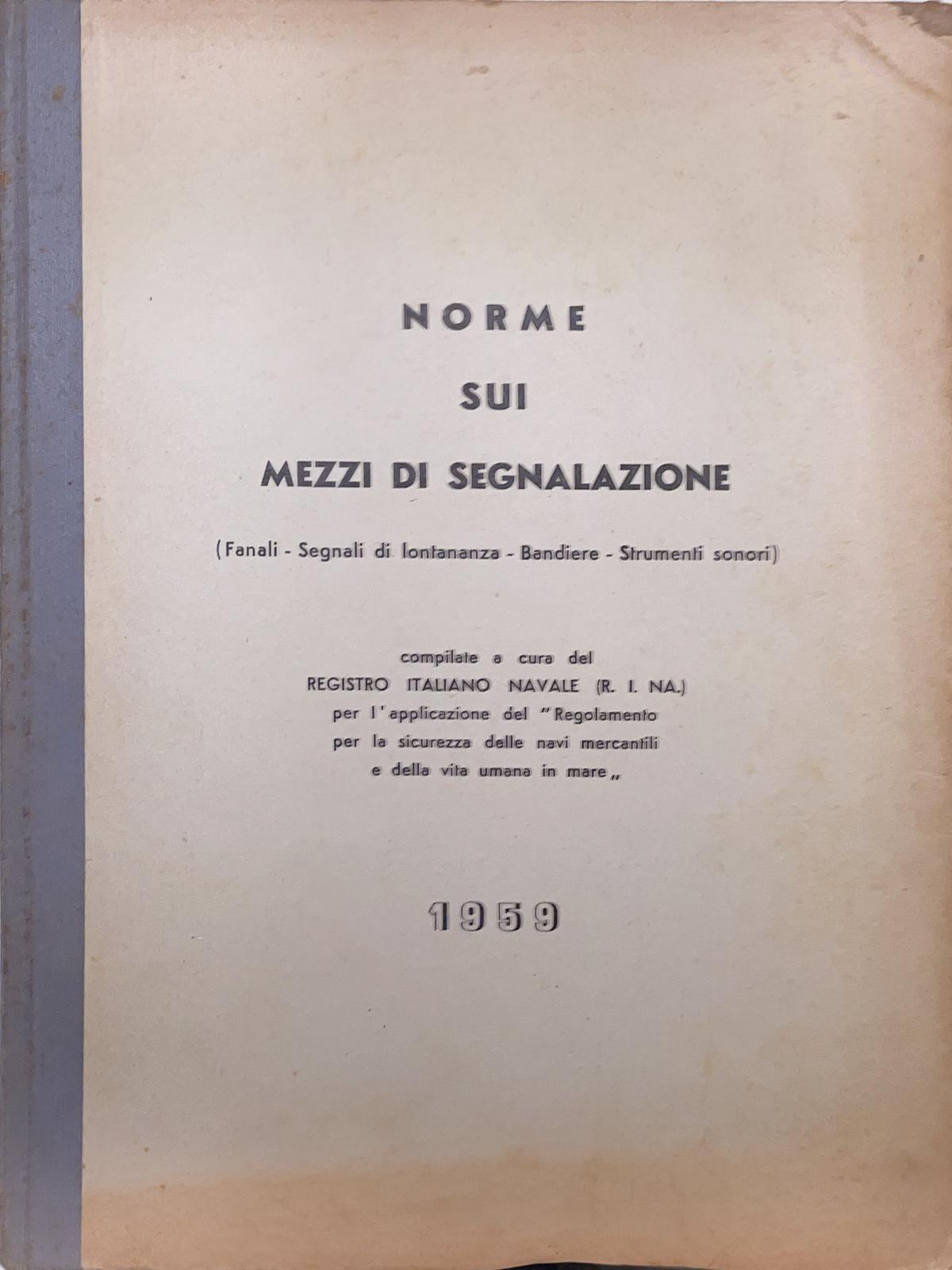 Norme sui mezzi di segnalazione (Fanali-Segnali di lontananza-Bandiere-Strumenti sonori)