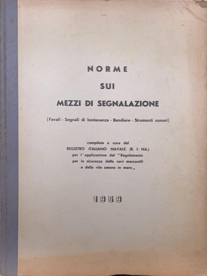 Norme sui mezzi di segnalazione (Fanali-Segnali di lontananza-Bandiere-Strumenti sonori)
