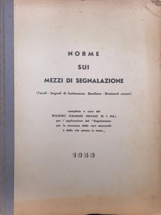 Norme sui mezzi di segnalazione (Fanali-Segnali di lontananza-Bandiere-Strumenti sonori)