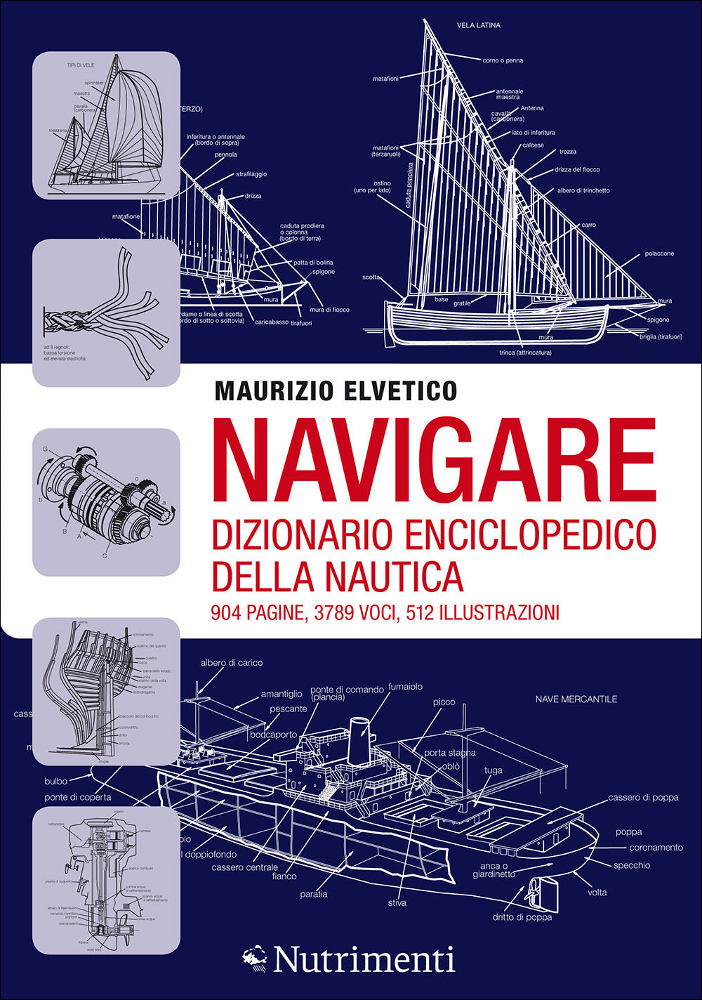 Navigare. Dizionario enciclopedico delle nautica