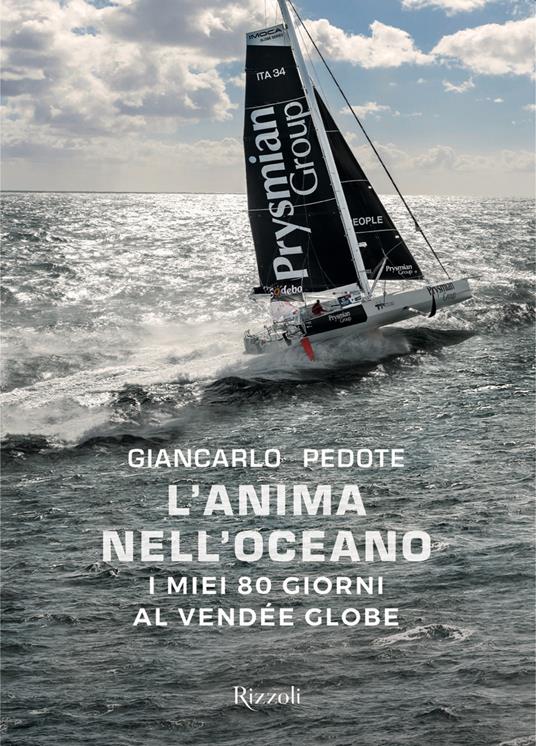 L' Anima nell'oceano. I miei 80 giorni al Vendee Globe