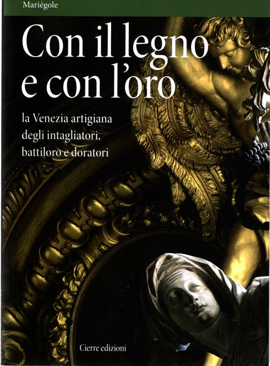 Con il legno e con l'oro