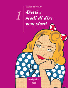 Detti e modi di dire veneziani - 1