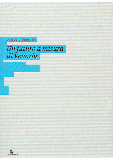 Un Futuro a misura di venezia