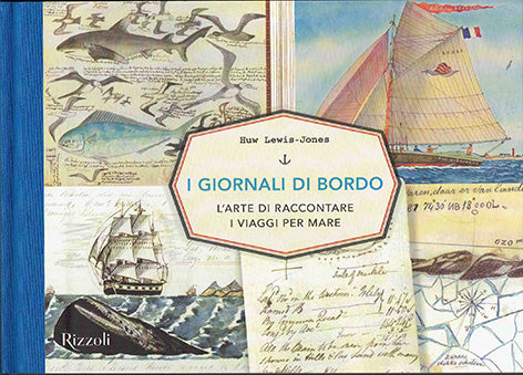 Giornali di bordo - L'arte di raccontare i viaggi per mare