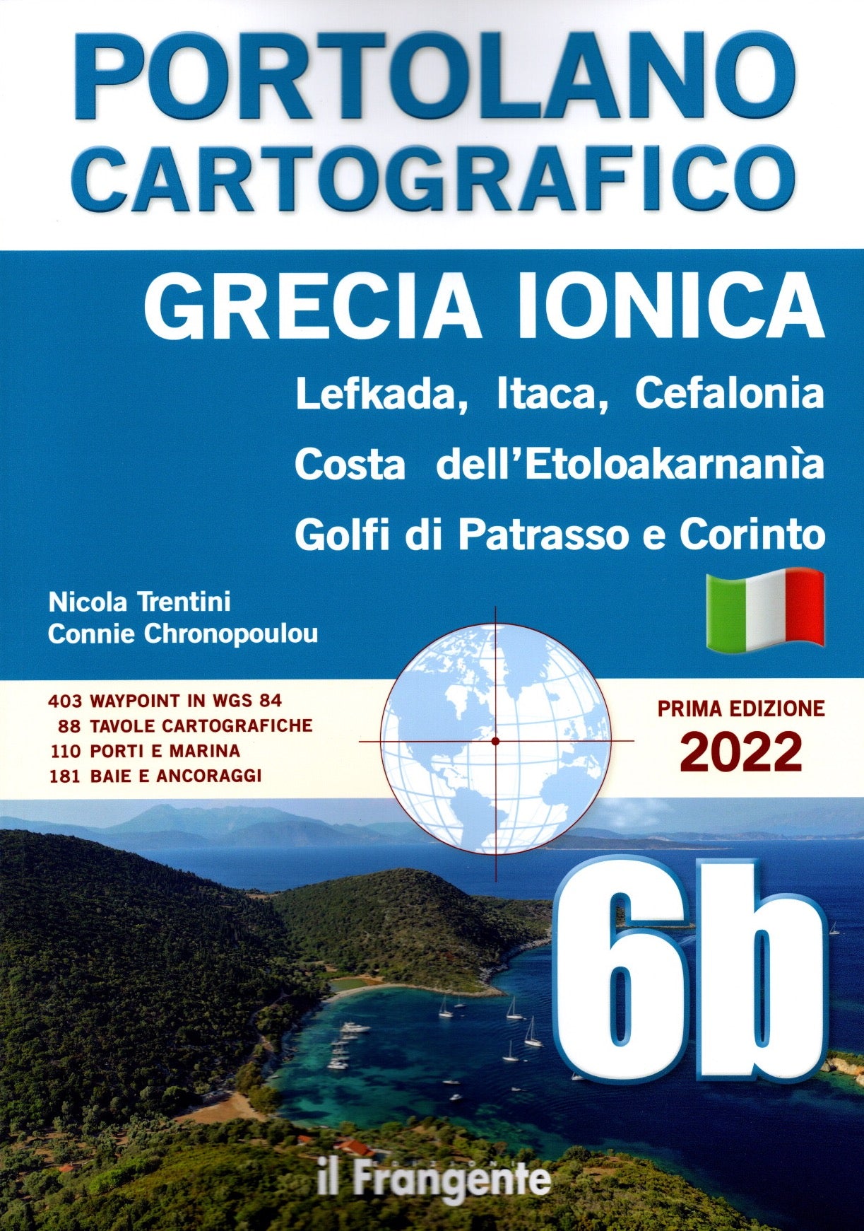 Portolano Cartografico 6b - Grecia Ionica: Lefkada, Itaca, Cefalonia, Costa dell’Etoloakarnania, Golfi di Patrasso e Corinto