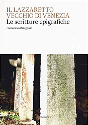 Il Lazzaretto vecchio di venezia - le scritture epigrafiche