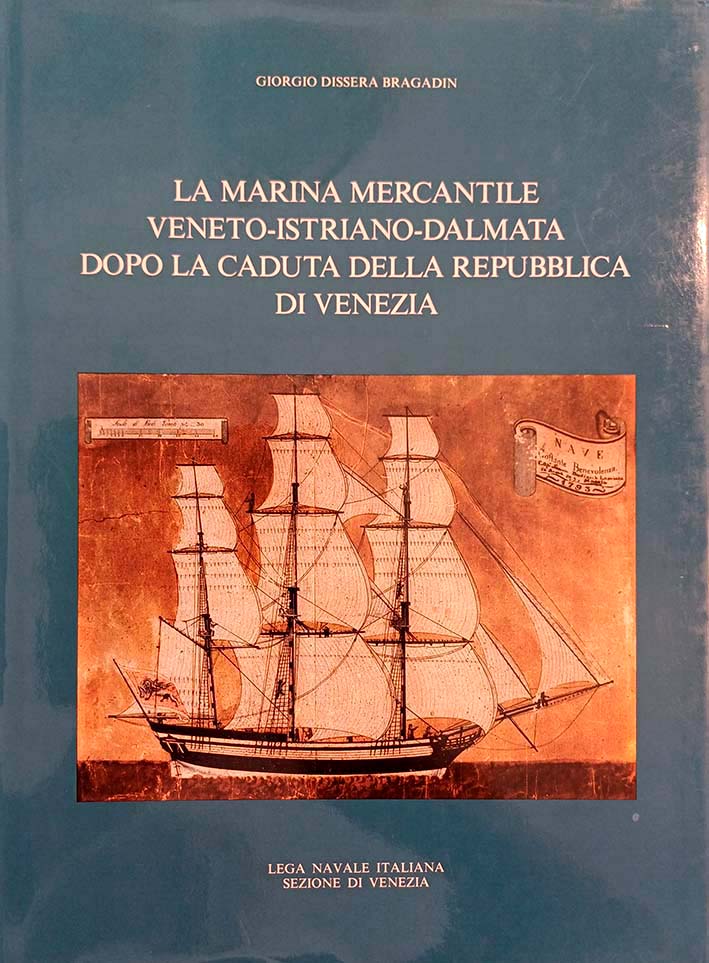 LA MARINA MERCANTILE VENETO-ISTRIANO-DALMATA DOPO LA CADUTA DELLA REPUBBLICA DI VENEZIA