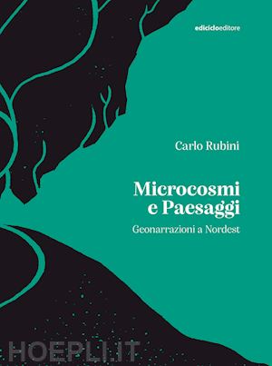 Microcosmi e paesaggi