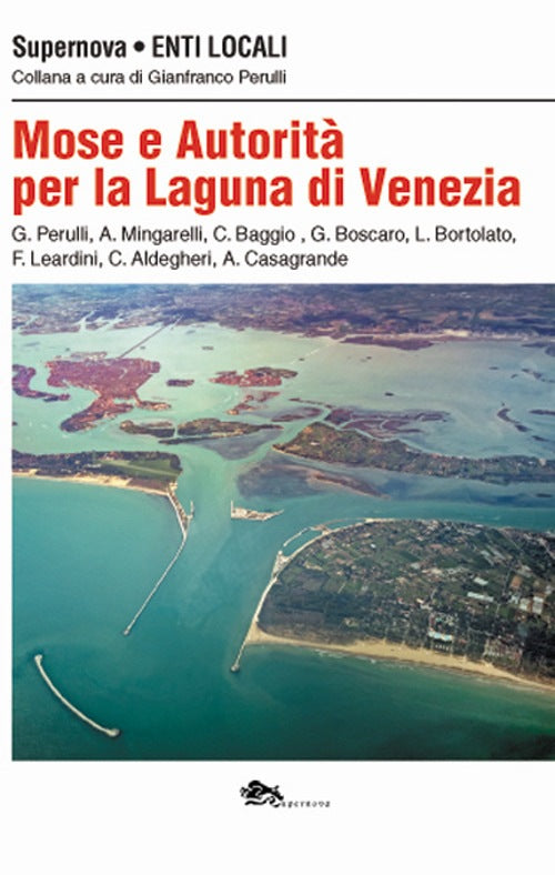 Mose e autorita' per la laguna di Venezia