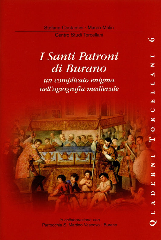 I Santi Patroni di Burano: un complicato enigma nell'agiografia medievale  - N 6
