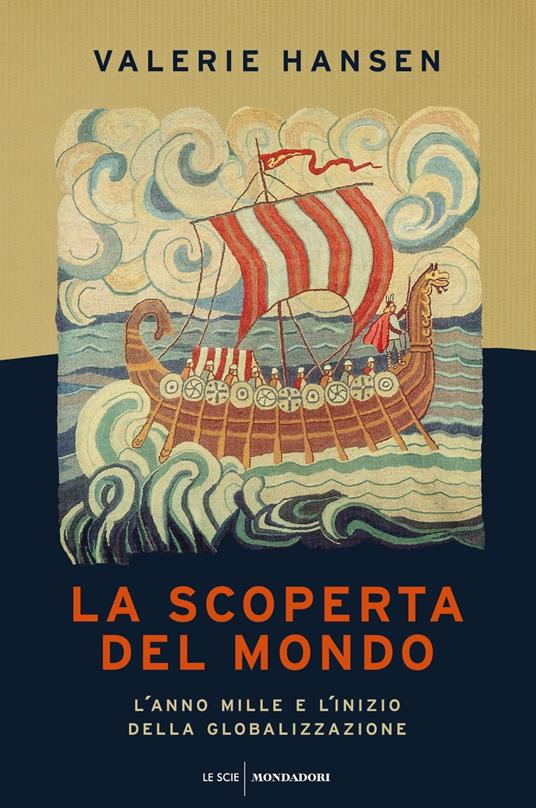 La Scoperta del mondo. L'anno 1000 e l'inizio della globalizzazione