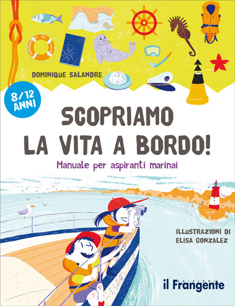 Scopriamo la vita a bordo