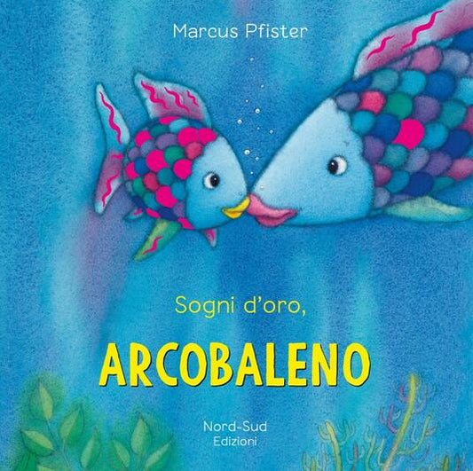 Sogni d'oro Arcobaleno