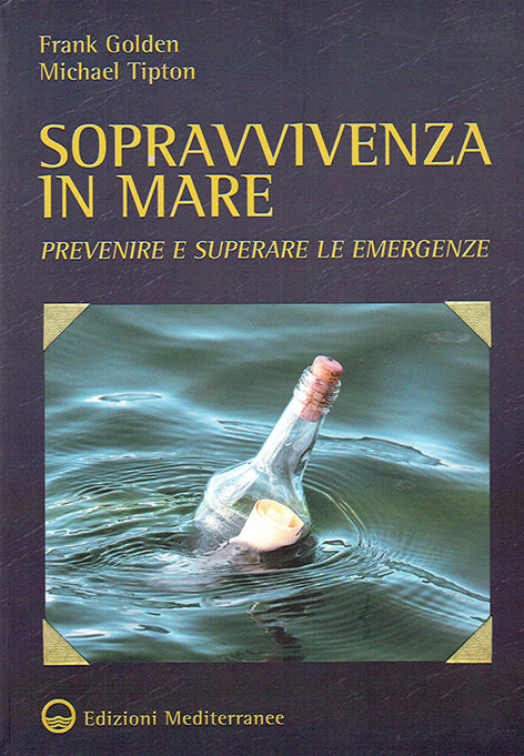 Sopravvivenza in mare prevenire e superare le emergenze
