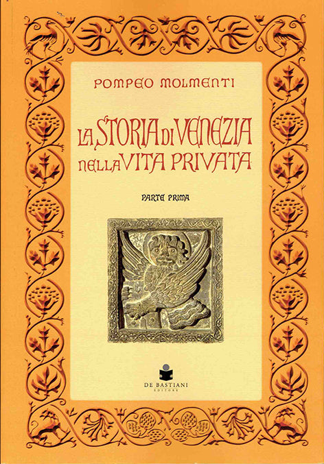 La Storia di venezia nella vita privata - parte I - La grandezza