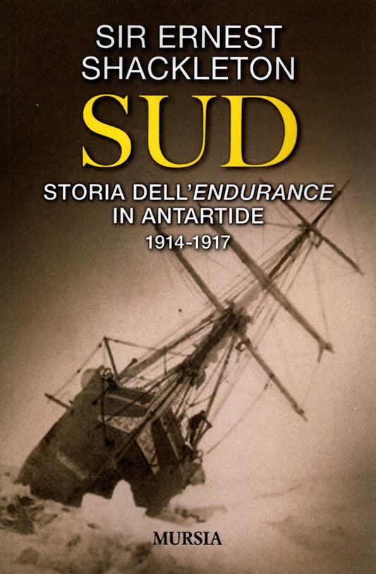 SUD storie dell'Endurance in antartide 1914-1917