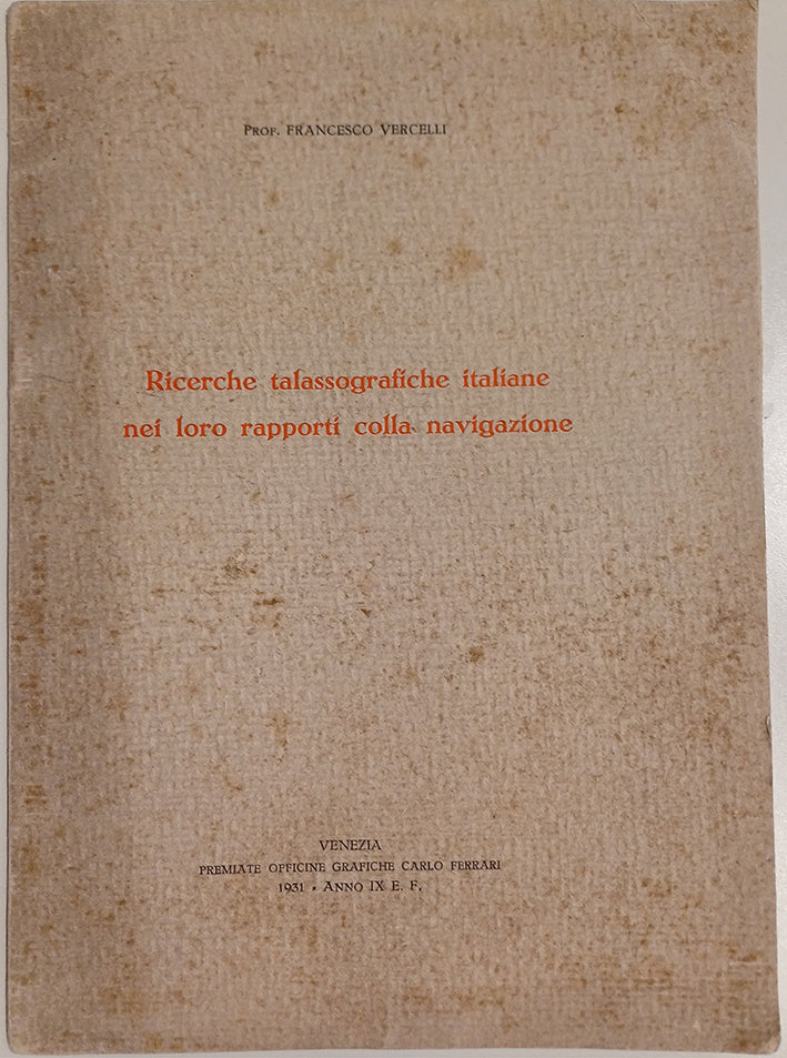 Ricerche talassografiche italiane nel loro rapporti colla navigazione