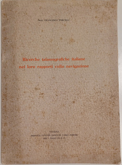 Ricerche talassografiche italiane nel loro rapporti colla navigazione