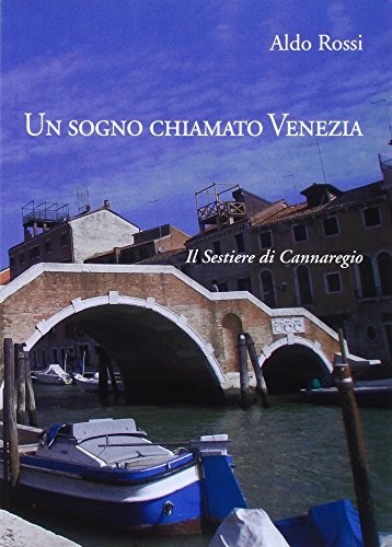 Sogno chiamato venezia - il sestiere di cannaregio